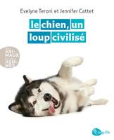 Le chien, un loup civilisé, CHIEN, UN LOUP CIVILISE -LE -NE [NUM]