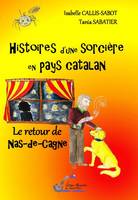 Histoires d'une sorcière en pays catalan, 2, Le retour de Nas-de-Cagne