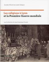 Les religions à Lyon et la Première guerre mondiale