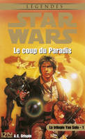 Star Wars - La trilogie de Yan Solo - tome 1 - extrait offert, Le coup du paradis
