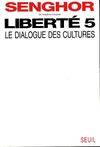 Liberté., 5, Liberté, tome 5, Le Dialogue des cultures