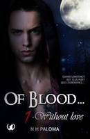 Of Blood - Tome 1, Without love