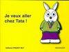 P'tit frère, 4, Je veux aller chez Tata !