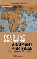 Pour une géographie vraiment partagée, Essai sur l'a-géographie des élites