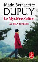 1, Au-delà du temps (Le Mystère Soline, Tome 1)