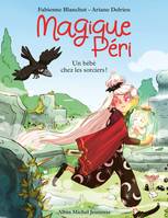 Magique Péri - tome 4 - Un bébé chez les sorciers !, BEBE CHEZ LES SORCIER! T.4 -UN [NUM]