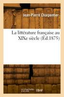 La littérature française au XIXe siècle