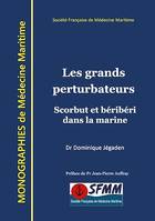 Les grands perturbateurs, Scorbut et béribéri dans la marine