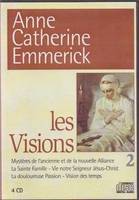 CD Les Visions n°2 d'Anne Catherine Emmerick - Des guérisons du Christ à sa passion, Volume 2, Des guérisons du Christ à sa passion