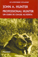 Professional hunter, un guide de chasse au Kenya