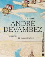 André Devambez, VERTIGES DE L'IMAGINATION