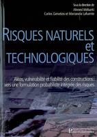 RISQUES NATURELS ET TECHNOLOGIQUES, Aléas, vulnérabilité et fiabilité des constructions : vers une formulation probabiliste intégrée des risques