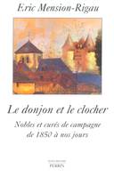 Le donjon et le clocher nobles et curés de campagne de 1850 à nos jours, nobles et curés de campagne de 1850 à nos jours