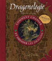 COMMENT CHASSER ET DRESSER LES DRAGONS, le guide officiel