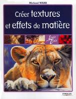 CREER TEXTURES ET EFFETS DE MATIERE