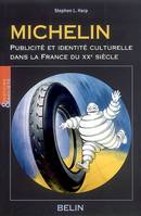 Michelin, publicité et identité culturelle dans la France du  XXe  siècle, publicité et identité culturelle dans la France du XXe siècle