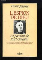 L'espion de dieu la passion de kurt gerstein, la passion de Kurt Gerstein