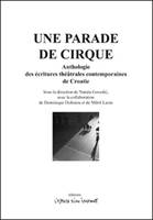 Une parade de Cirque - Anthologie des écritures théâtrales contemporaines de Croatie