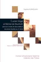 LUCIEN VOGEL ET MICHEL DE BRUNHOFF, PARCOURS CROISES DE DEUX EDITEURS DE PRESSE
