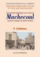 Documents sur la ville de Machecoul - ancienne capitale du duché de Retz, ancienne capitale du duché de Retz