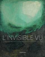 L'invisible vu. Les peintres abstraits du musée des Beaux-Arts de Rouen. 1937-1997