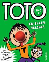 Toto, le super zéro !, 2, Toto en plein délire !