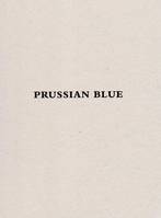 Yishai Jusidman Prussian Blue (catalogue expo MUAC) /anglais