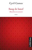 Sang de boeuf, Bouchers et acteurs