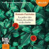 La Police des fleurs, des arbres et des forêts, Suivi d'une conversation entre l'auteur et le lecteur