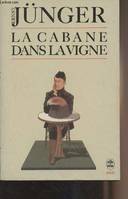 Journal /Ernst Jünger, 4, La cabane dans la vigne (années d'occupation) Journal IV : 1945-1948 - 