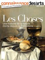 Les choses : une histoire de la nature morte depuis la préhistoire