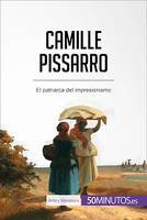 Camille Pissarro, El patriarca del impresionismo