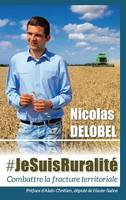 #jesuisruralité, Combattre la fracture territoriale