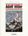 Chroniques de l'Histoire : Adolf Hitler