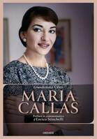 Maria Callas, L'artiste, la femme, le mythe