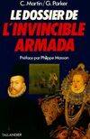 Le dossier de l'invincible Armada. Chronologie notes et annexes, chronologie, notes et annexes