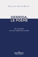 Derrida, le poème, De la poésie comme indéconstructible