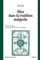 Dieu dans la tradition malgache - approches comparées avec les religions africaines et le christianisme, approches comparées avec les religions africaines et le christianisme