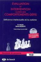 Evaluation et interventions auprès des comportements - Défis, Déficience intellectuelle et autisme