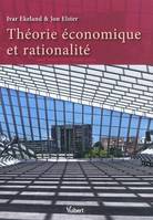 Théorie économique et rationalité