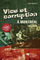 Vice et corruption à Montréal, 1892-1970