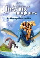 Le club des chevaux magiques, 4, CCM tome 4 - Le message des dauphins, Le club des chevaux magiques T. 4
