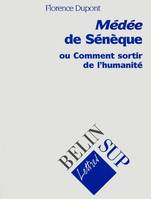 Médée de Sénèque, ou Comment sortir de l'humanité