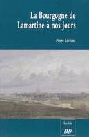 LA BOURGOGNE DE LAMARTINE A NOS JOURS - dépôt permanent eud