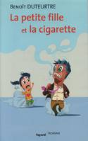 La petite fille et la cigarette, roman