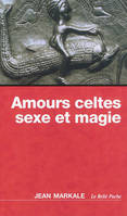 Amours celtes - sexe et magie