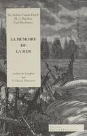 La Mémoire de la mer, <p>Le Capitaine de <em>L'Etoile polaire</em>, Le Port fantôme, Quand la mer livre ses morts <br /></p><p>traduit de l'anglais par Véronique David-Marescot<br /></p>