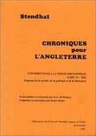 Tome VI, 1826, esquisses de la société, de la politique et de la littérature, Chroniques pour l'Angleterre., Contributions à la presse britannique. Tome VI : 1825-1826. Esquisses de la société, de la politique et de la littérature