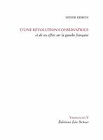 D'une révolution conservatrice et de ses effets sur la gauche française