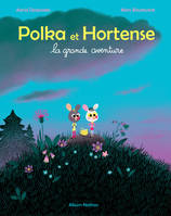 Polka et Hortense - La grande aventure